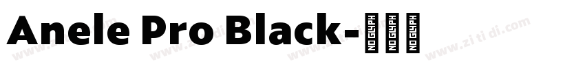 Anele Pro Black字体转换